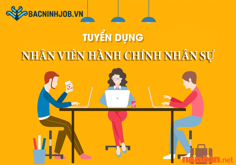 Thực trạng nhu cầu tuyển dụng việc l&agrave;m h&agrave;nh ch&iacute;nh nh&acirc;n sự Bắc Ninh hiện nay